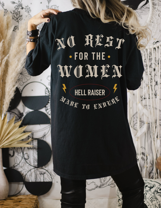 No Rest For The Women T-shirt